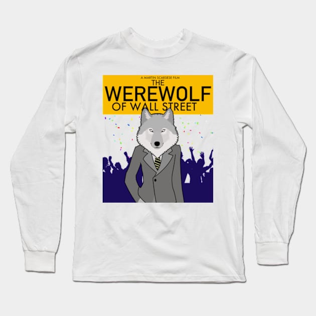 The Werewolf of Wall Street - Parody Long Sleeve T-Shirt by LuisP96